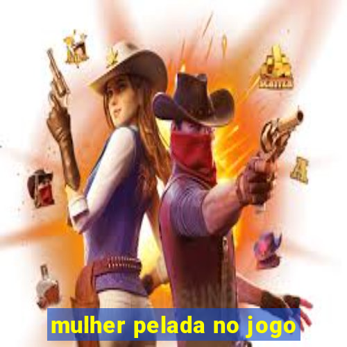 mulher pelada no jogo